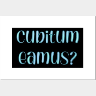 Cubitum Eamus Posters and Art